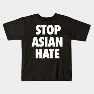 STOP ASIAN HATE. Asian Lives Matter Kids T-Shirt